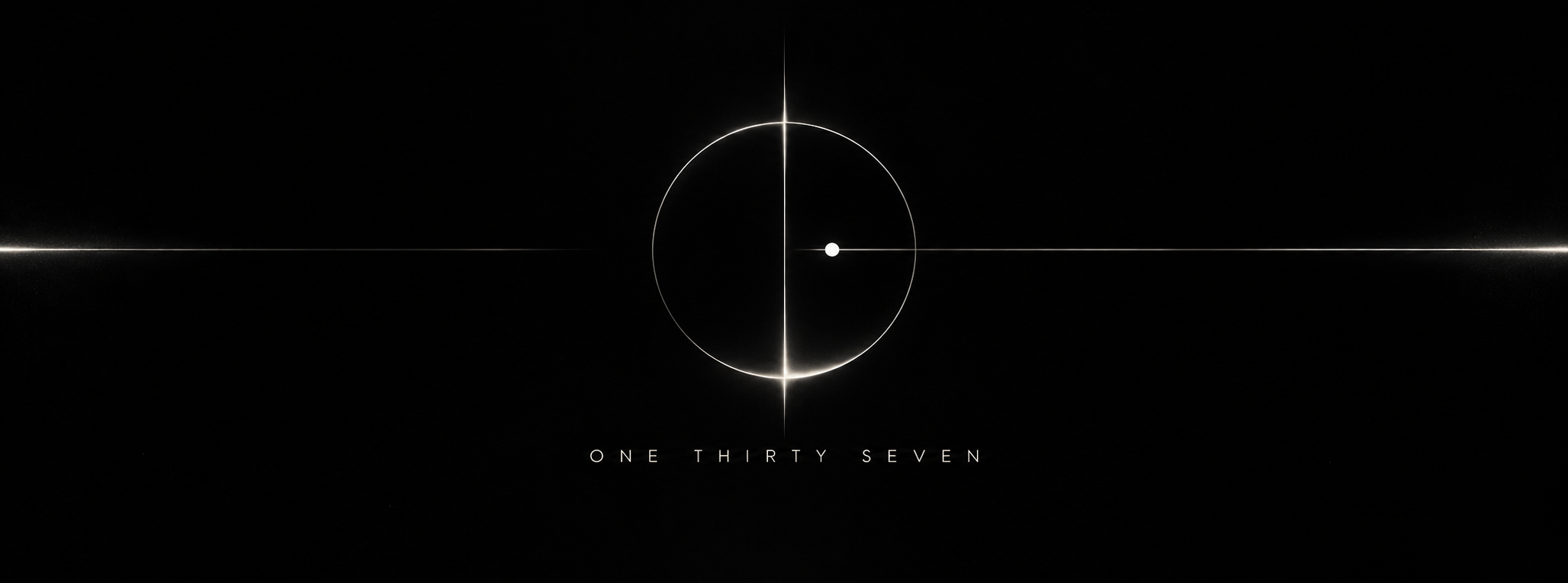 One Thirty Seven (137): a thin luminous circle crossed by a vertical axis, above the words ONE THIRTY SEVEN.